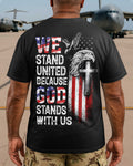 We Stand United Because God Stands With Us T-Shirt