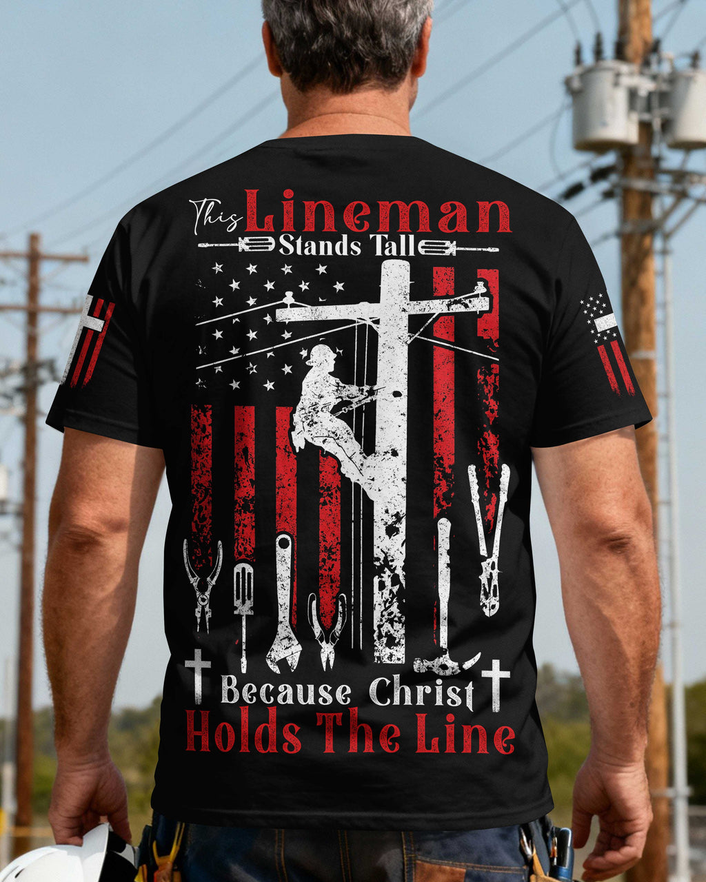 This Lineman Stands Tall Because Christ Holds The Line T-Shirt