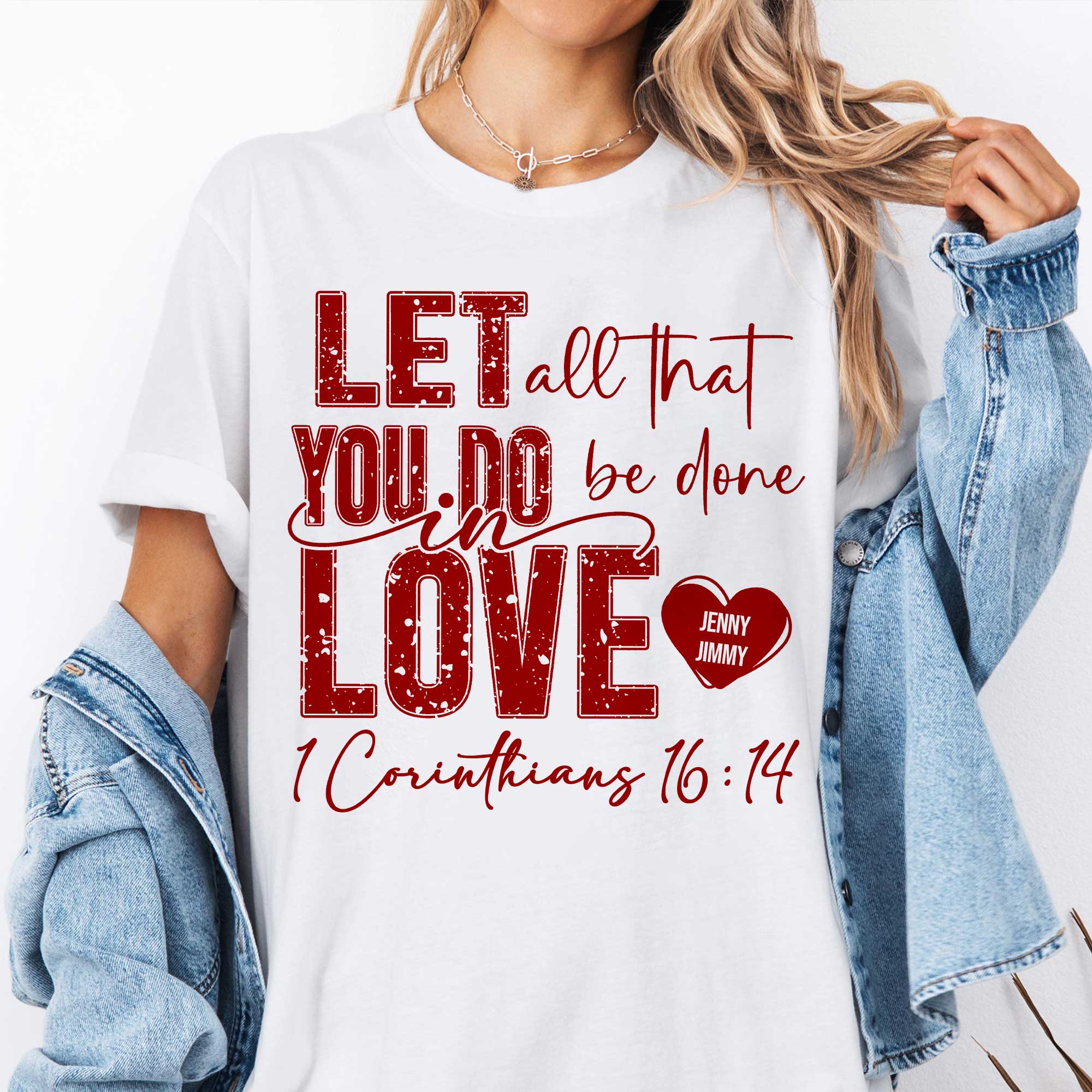 Let All That You Do Be Done In Love 1 Corinthians 16:14 T-Shirt