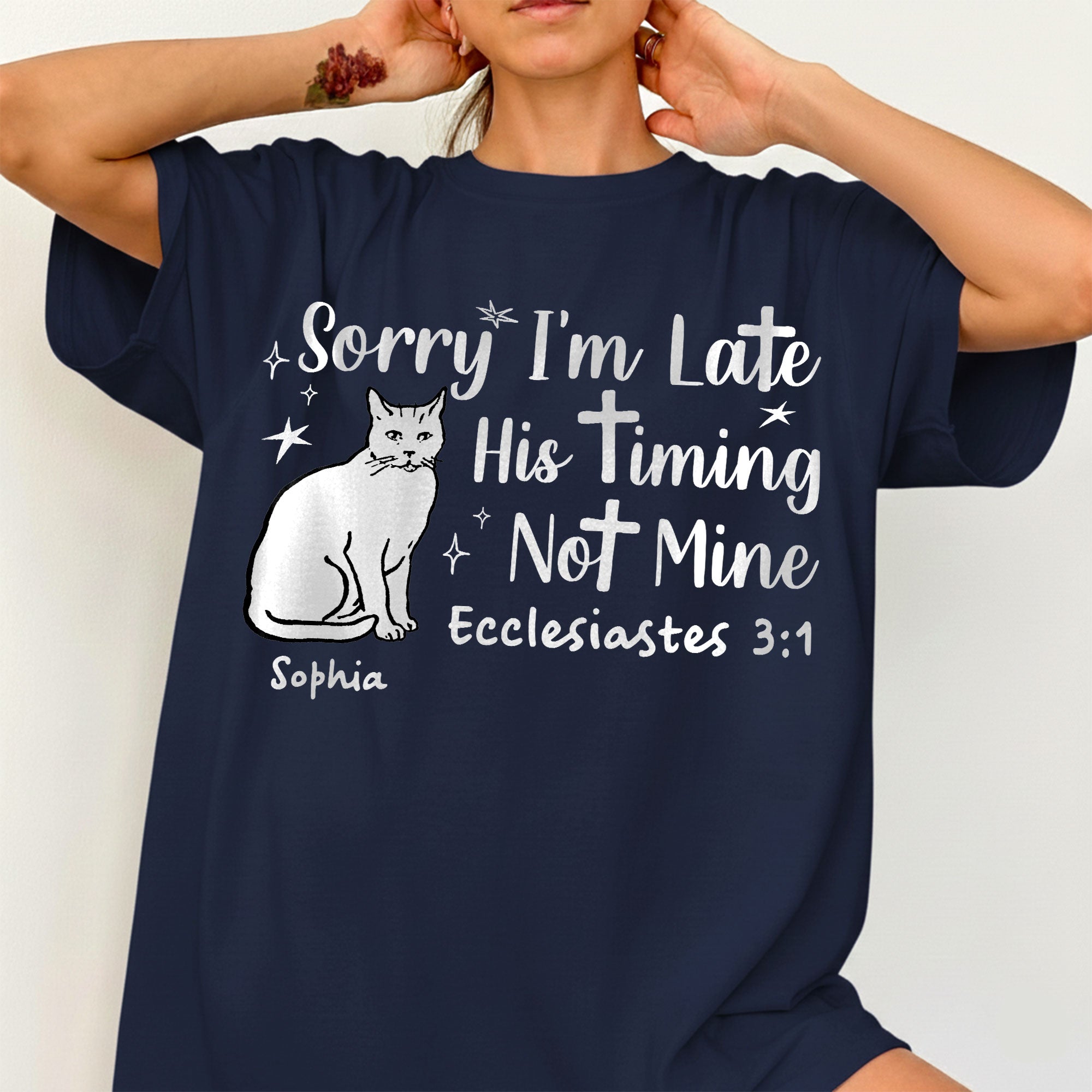 Sorry I'm Late His Timing Not Mine T-Shirt