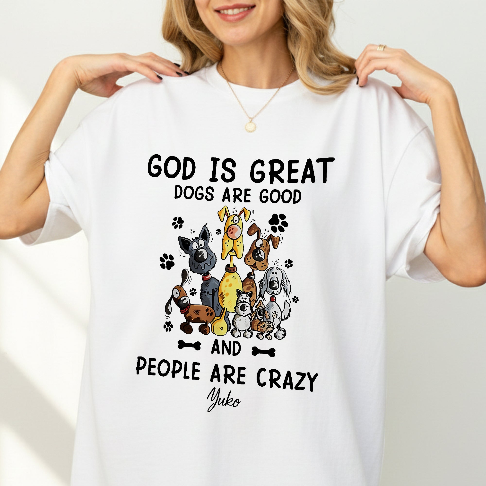 God Is Great Dogs Are Good And People Are Crazy T-Shirt