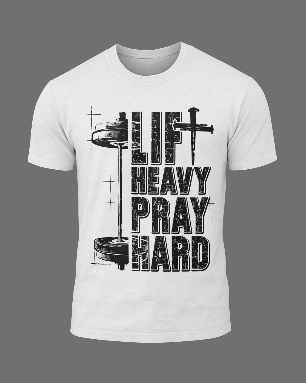 Lift Heavy Pray Hard T-Shirt