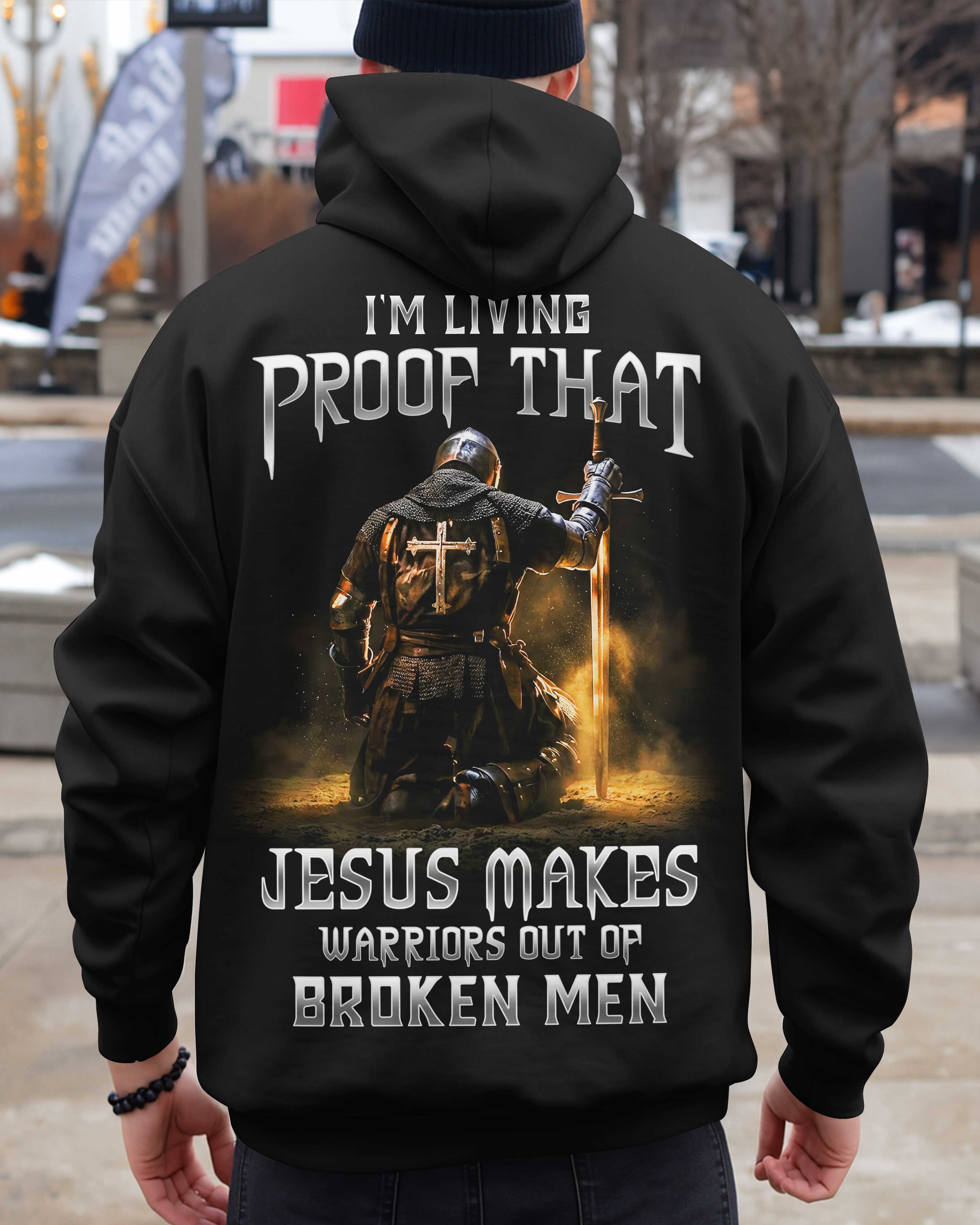 Jesus Makes Warriors Out Of Broken Men Hoodie