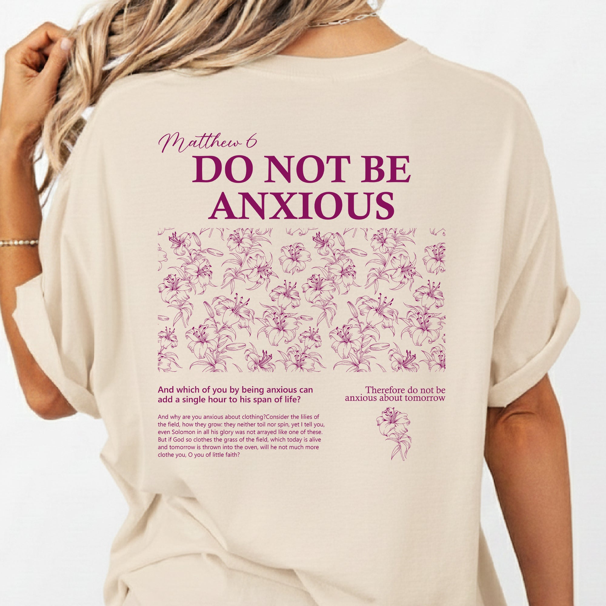 Therefore Do Not Be Anxious About Tomorrow Two Sided T-Shirt