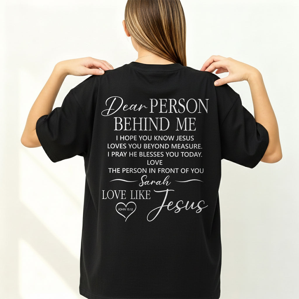 Dear Person Behind Me T-Shirt