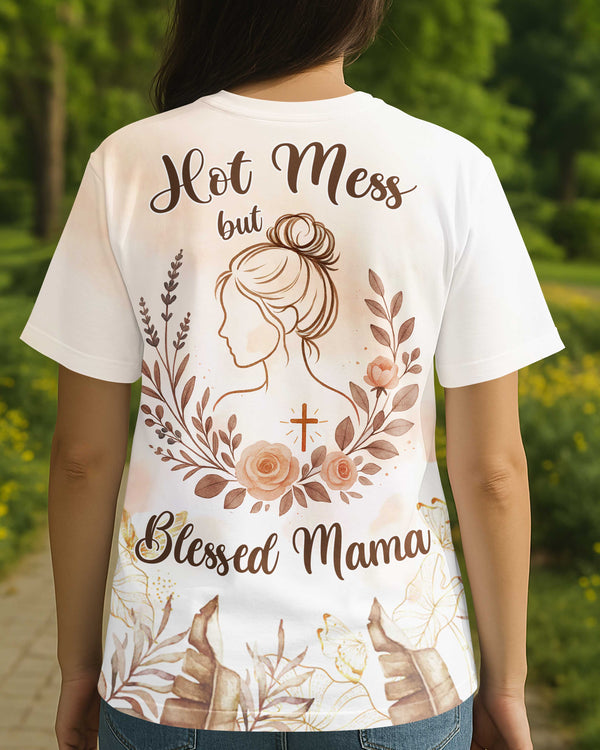 Hot Mess but Blessed Mama All Over Print T-shirt