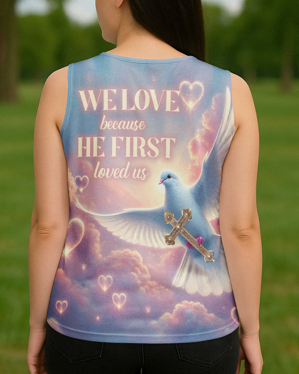 We Love Because He First Loved Us All Over Print V-neck Tank Top