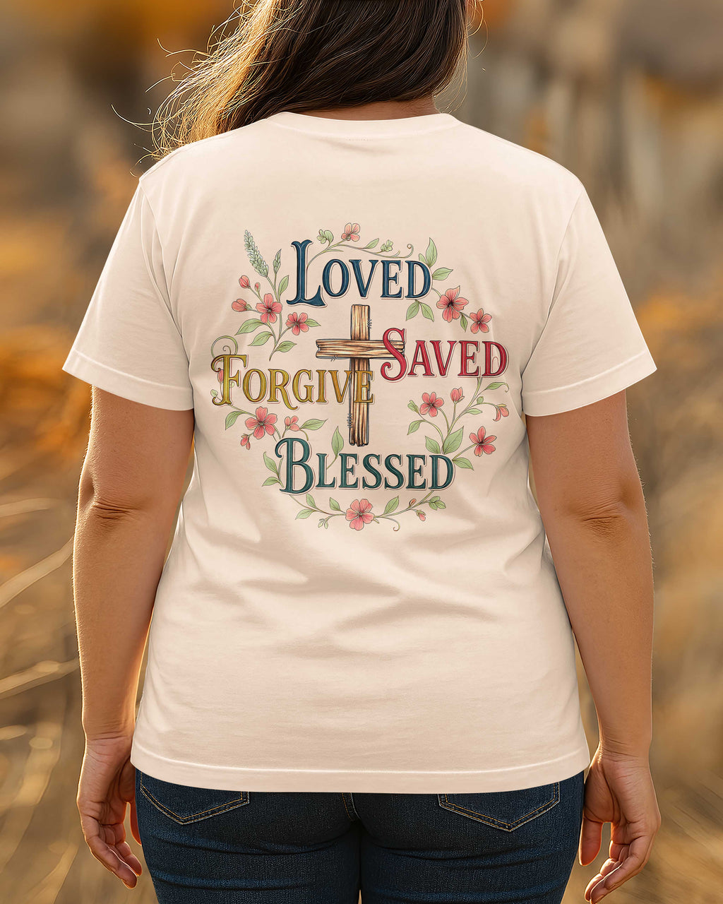 Loved Saved Forgive Blessed T-Shirt