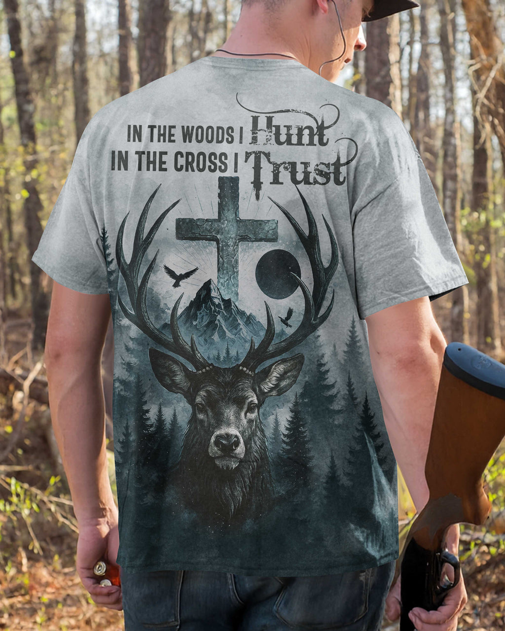 In the Woods I Hunt In the Cross I Trust Custom Name Custom Name T-Shirt
