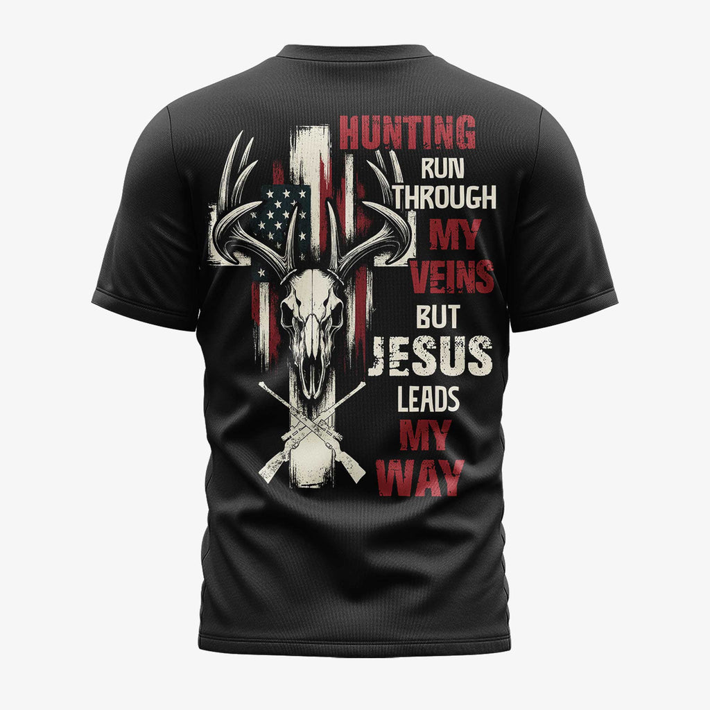 Hunting Run Through My Veins But Jesus Leads My Way Custom Name T-Shirt