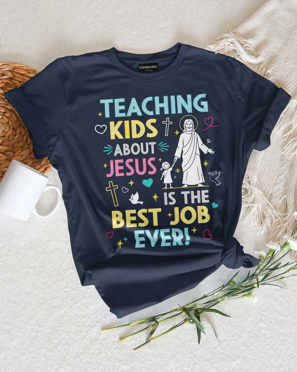 Teaching Kids About Jesus Is The Best Job Ever T-Shirt