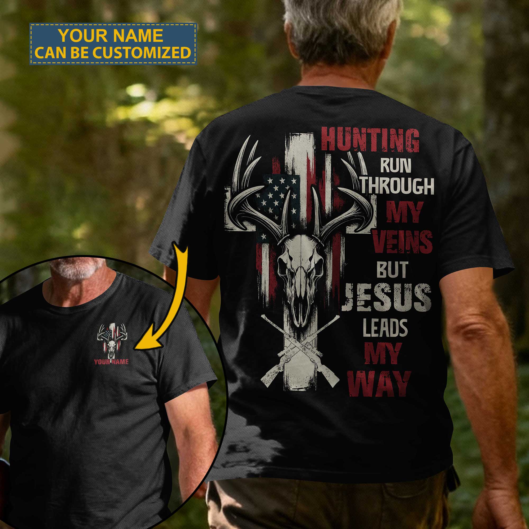Hunting Run Through My Veins But Jesus Leads My Way Custom Name T-Shirt