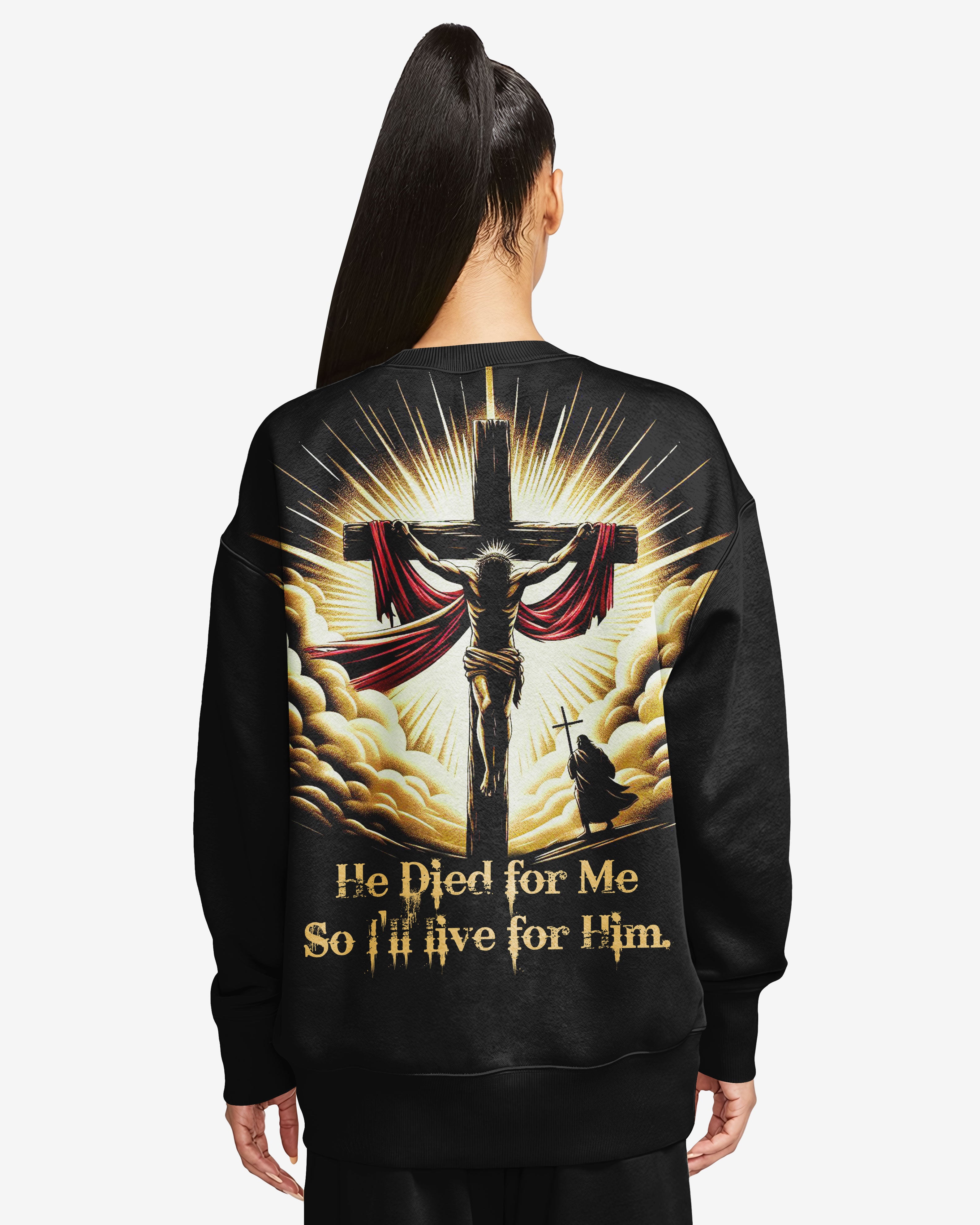 He Died For Me So I'll Live For Him All Over Print T-Shirt