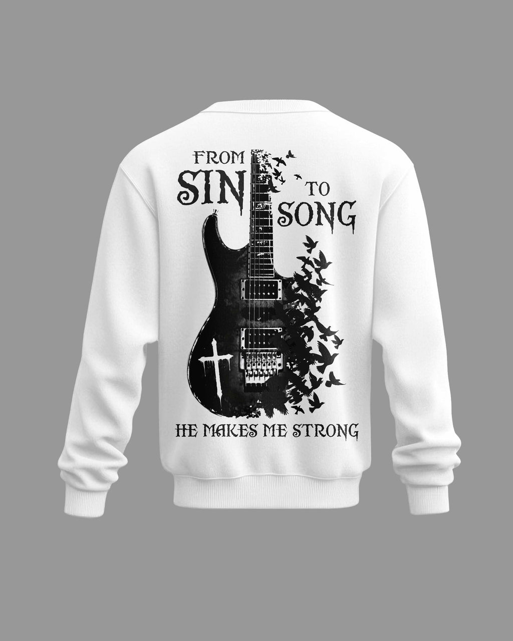 From Sin To Song He Makes Me Strong T-Shirt
