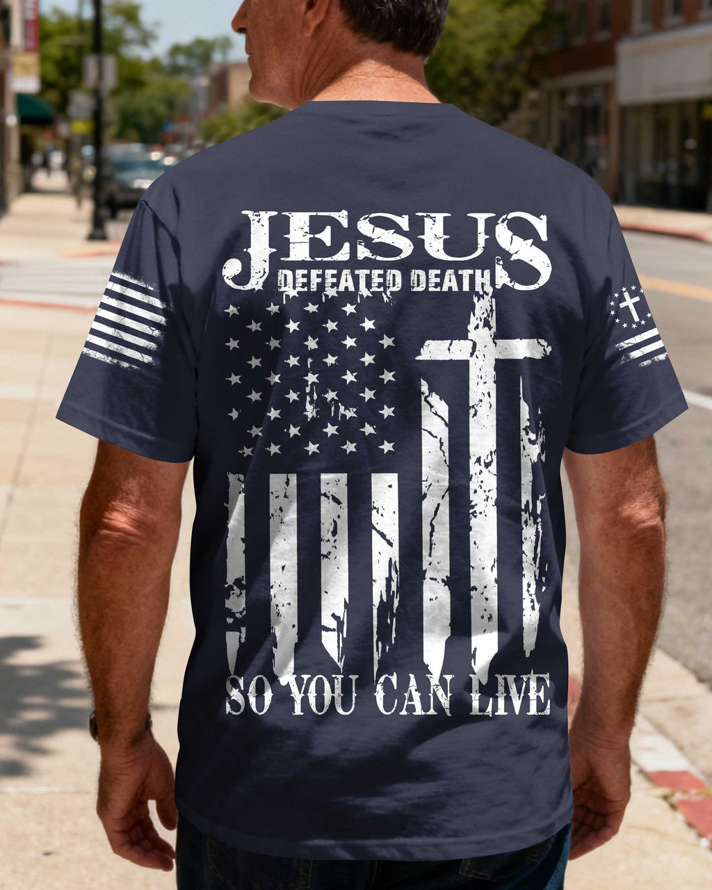 Jesus Defeated Death So You Can Live T-Shirt