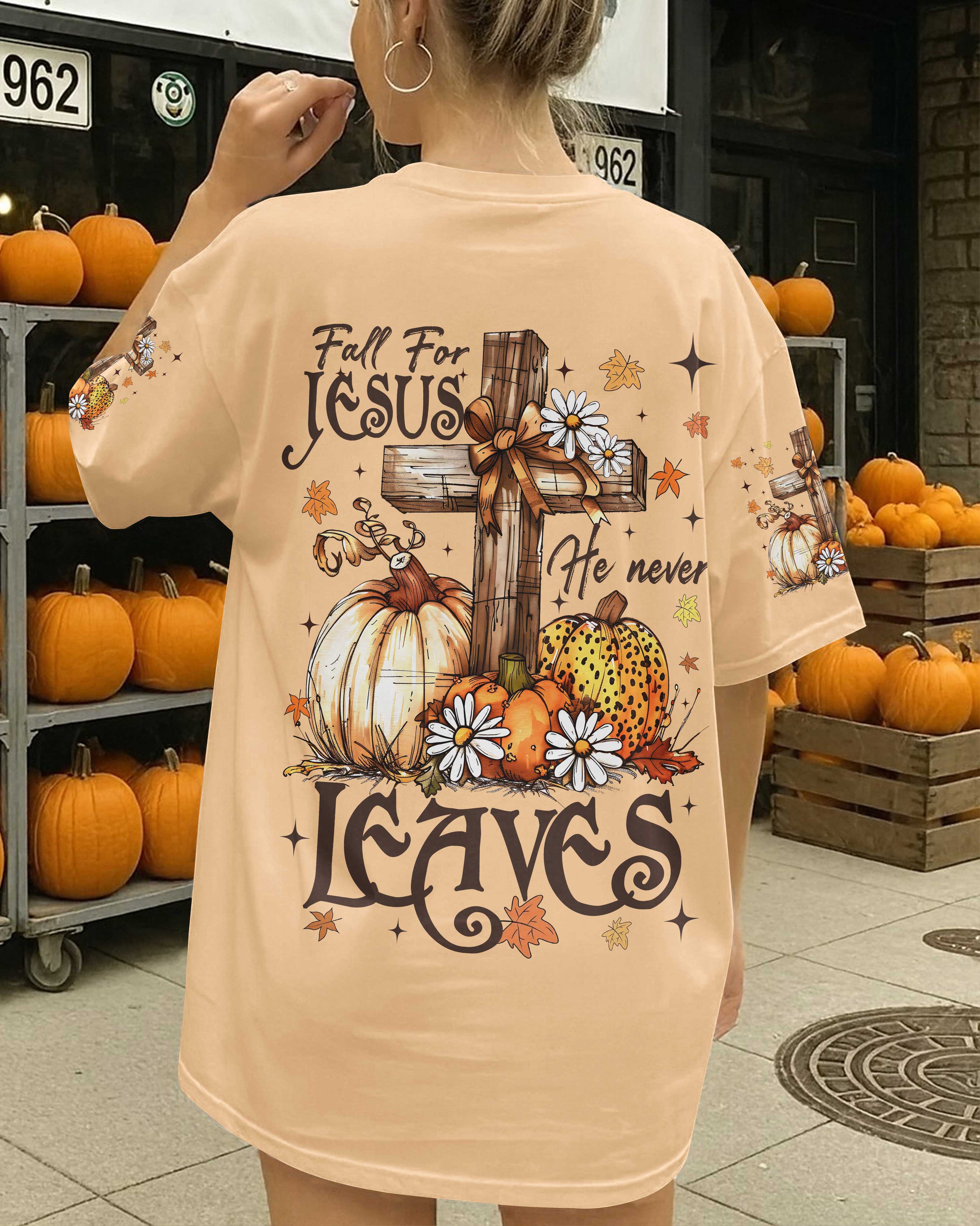 Fall For Jesus He Never Leaves T-Shirt