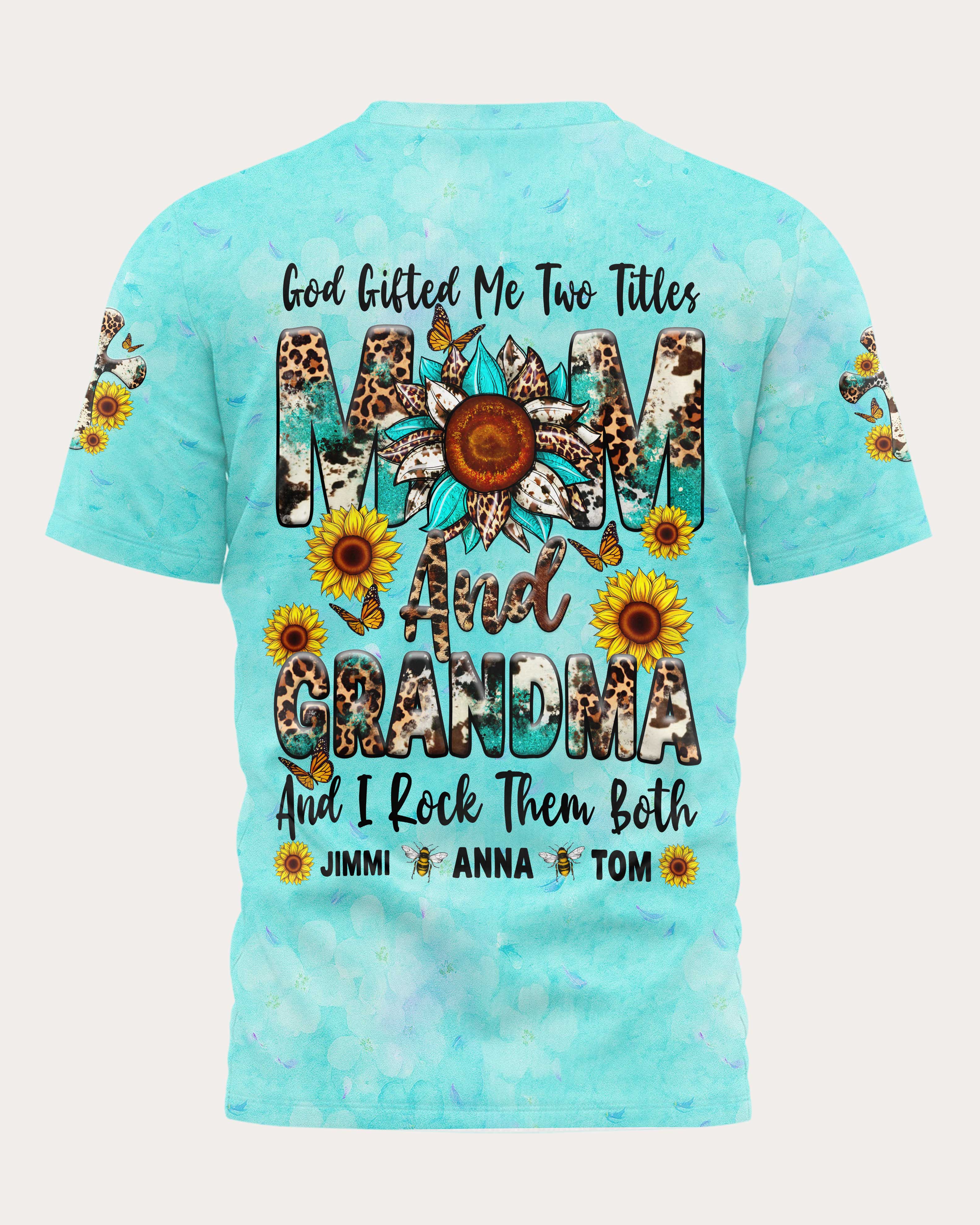 God Gifted Me Two Titles Mom And Grandma All Over Print T-Shirt