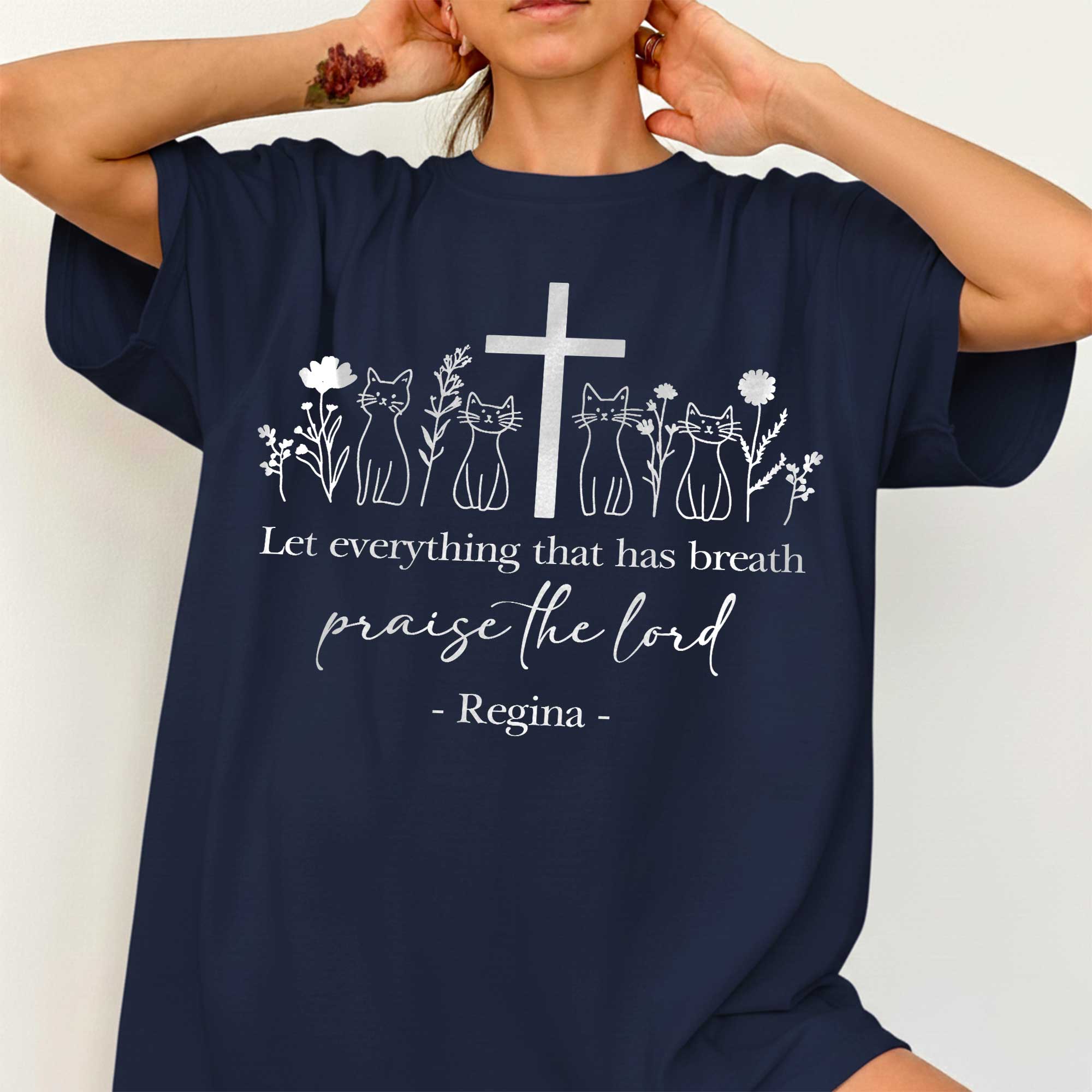 Let Everything That Has Breath Praise The Lord T-Shirt