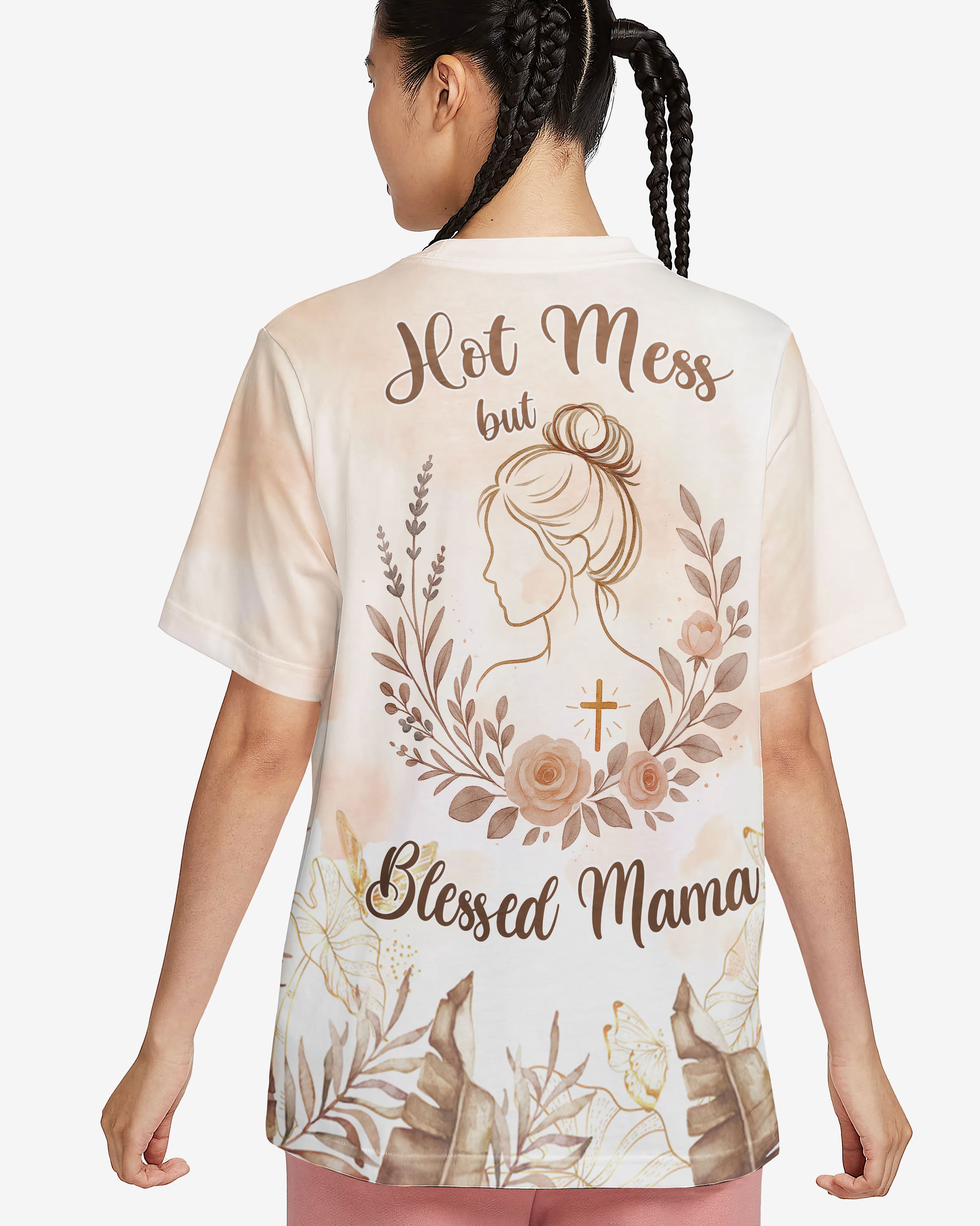 Hot Mess but Blessed Mama All Over Print T-shirt