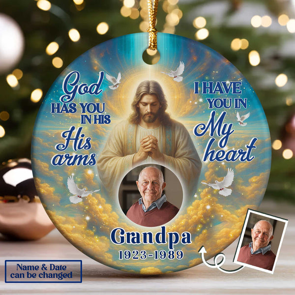 God Has You In His Arms I Have You In My Heart Personalized Ornament