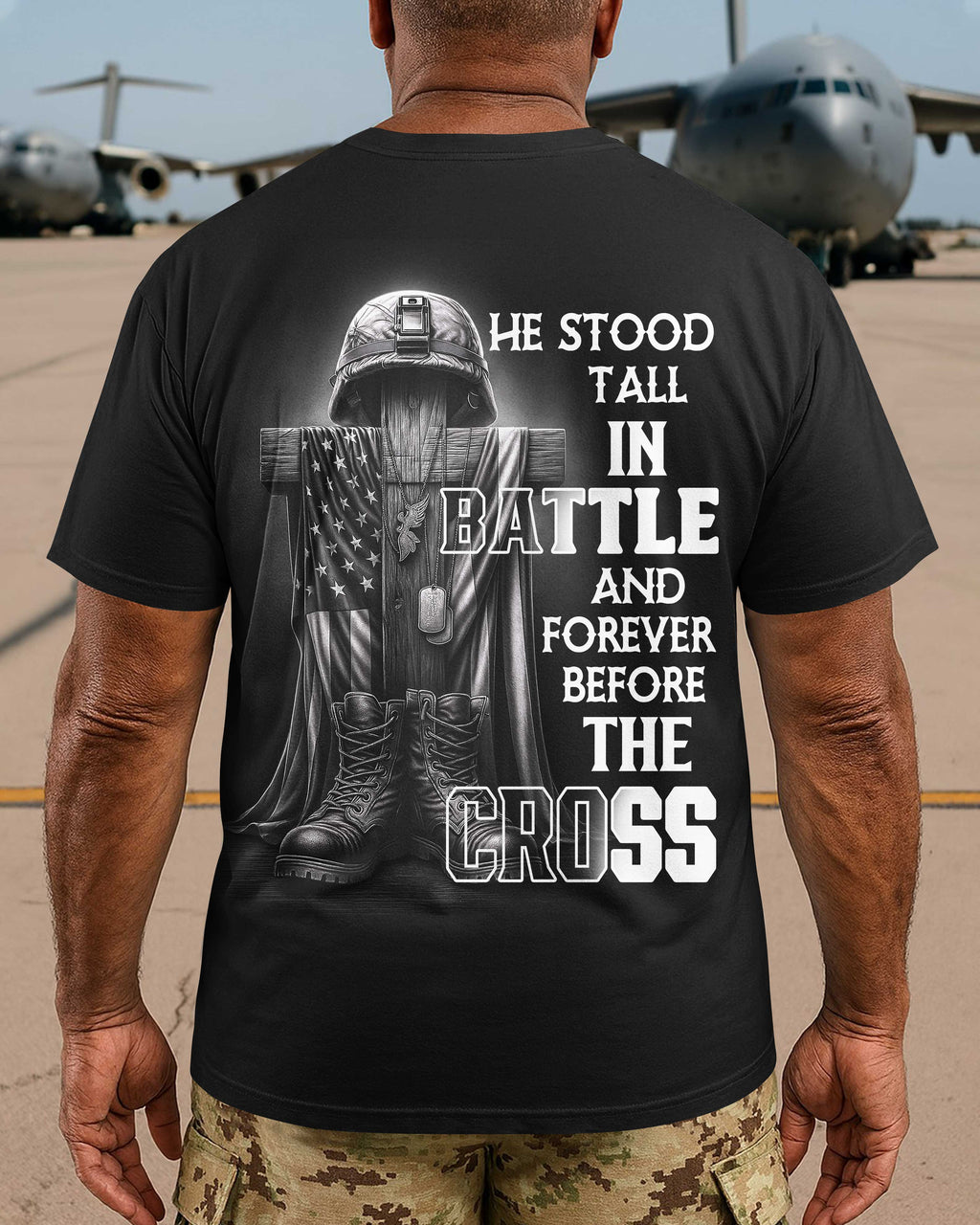 He Stood Tall In Battle And Forever Before The Cross T-Shirt