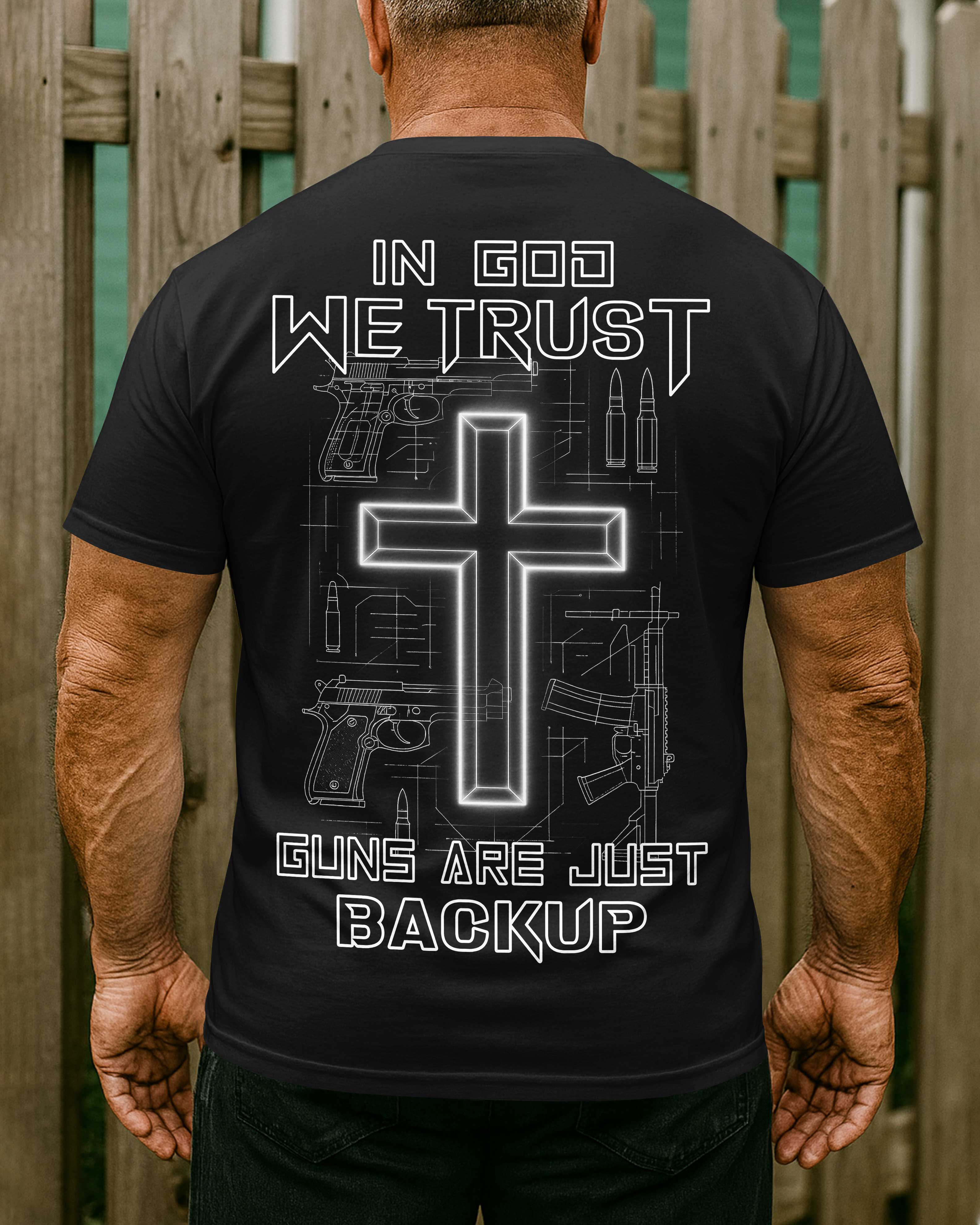 In God We Trust Guns Are Just Backup T-Shirt
