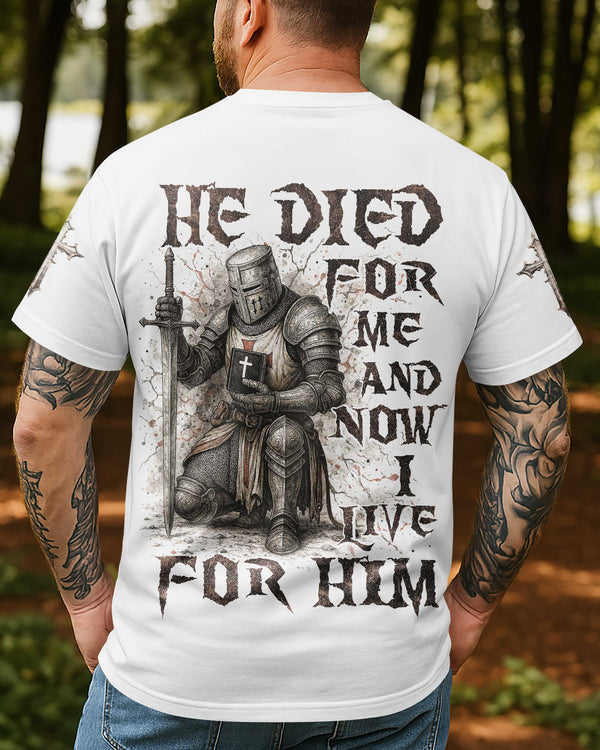 He Died For Me And Now I Live For Him  All Over Print T-shirt