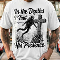 In the Depths I Find His Presence T-Shirt