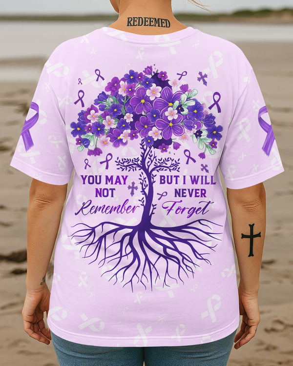 You May Not Remember But I Will Never Forget T-Shirt