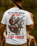Not All Who Wander Are Lost Some Follow The Cross T-Shirt