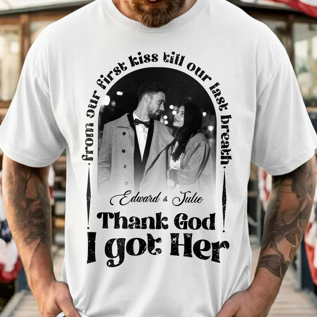 From Our First Kiss Till Our Last Breath T-Shirt