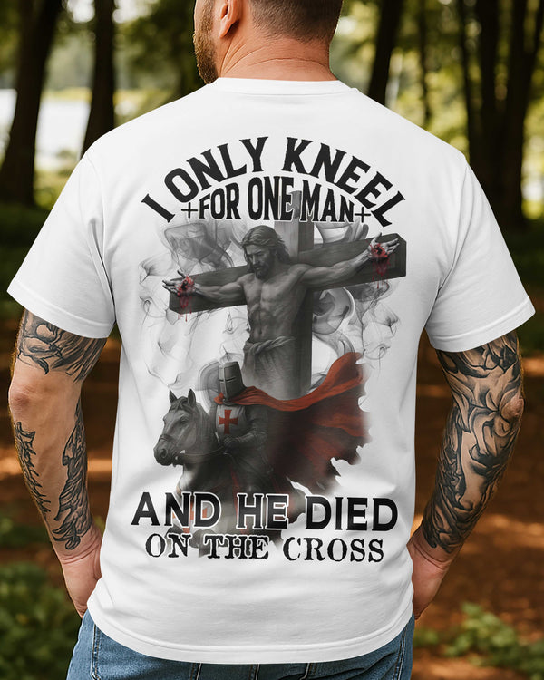 I Only Kneel For One Man He Died On The Cross All Over Print T-Shirt