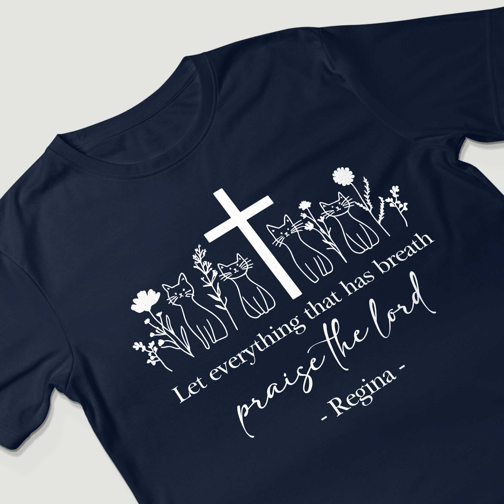Let Everything That Has Breath Praise The Lord T-Shirt