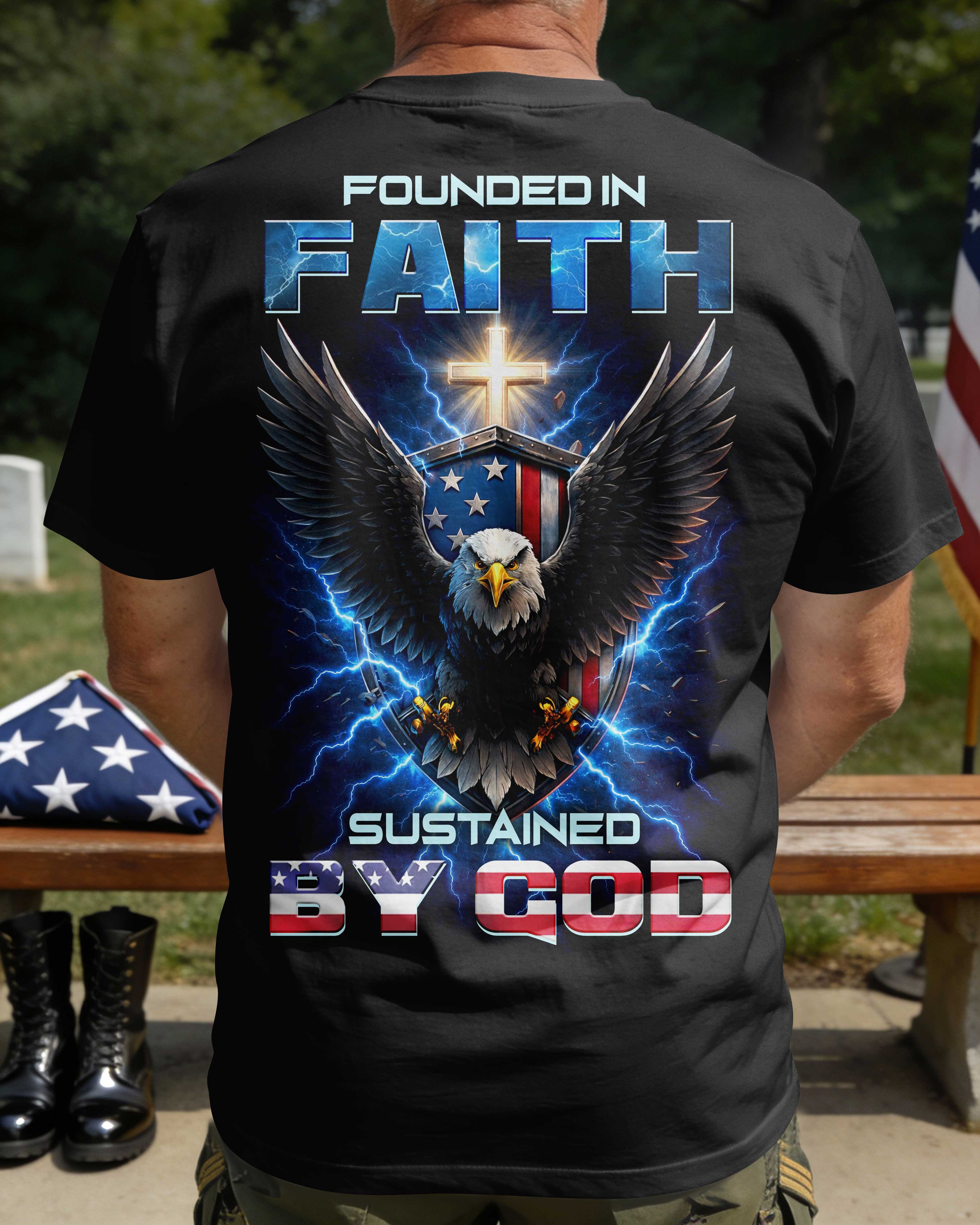Founded In Faith Sustained By God T-Shirt