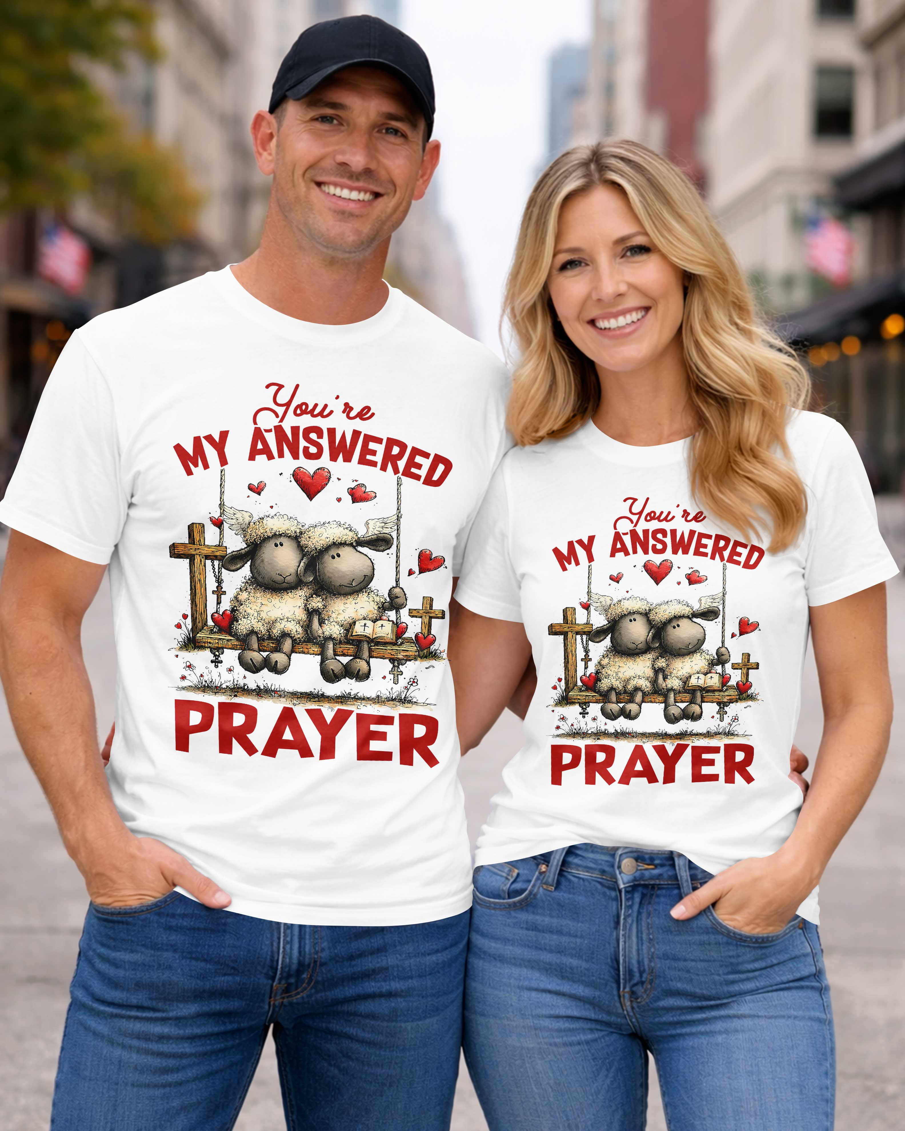 You're My Answered Prayer T-Shirt