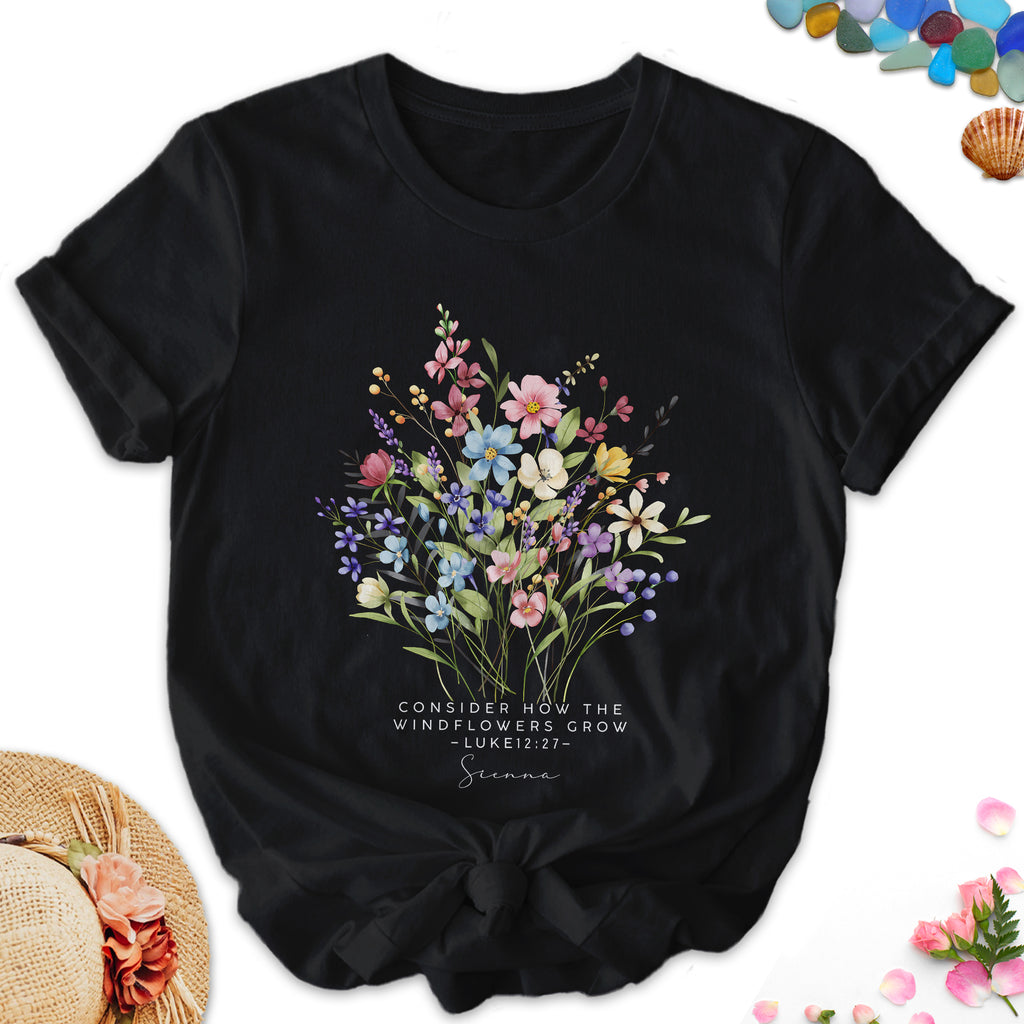 Consider How The Wildflowers Grow Gardening T-Shirt
