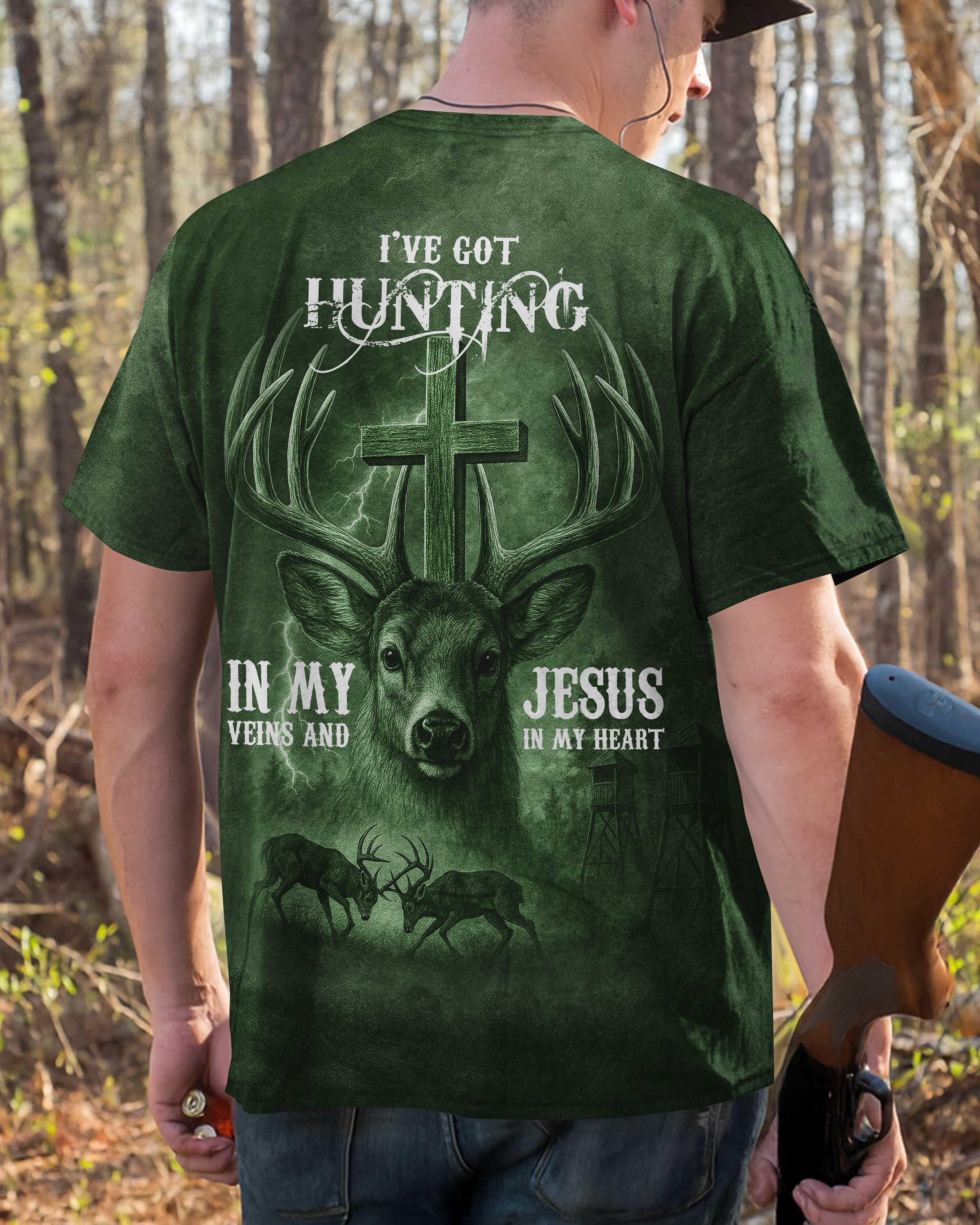 I've Got Hunting In My Veins And Jesus In My Heart Green T-Shirt