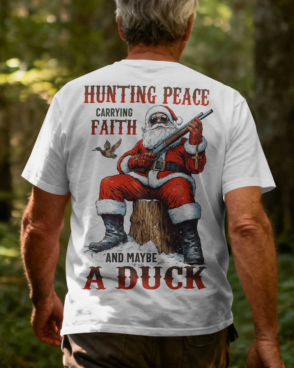 Hunting Peace Carrying Faith And Maybe A Duck T-Shirt