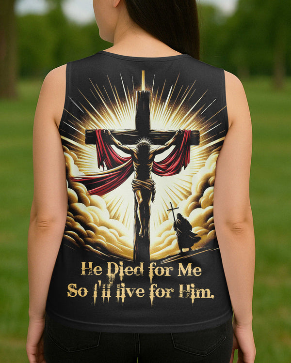 He Died For Me So I'll Live For Him V-neck Tank Top