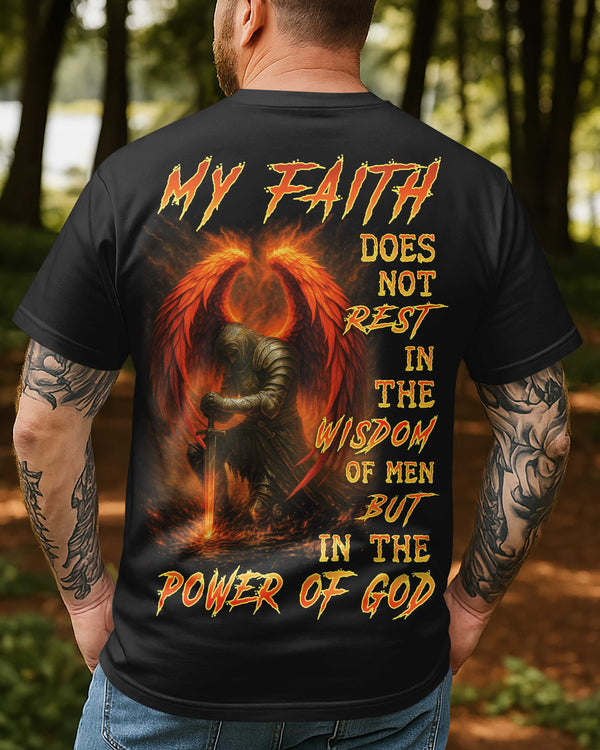 My Faith Does Not Rest In The Wisdom Of Men But In The Power Of God All Over Print T-Shirt