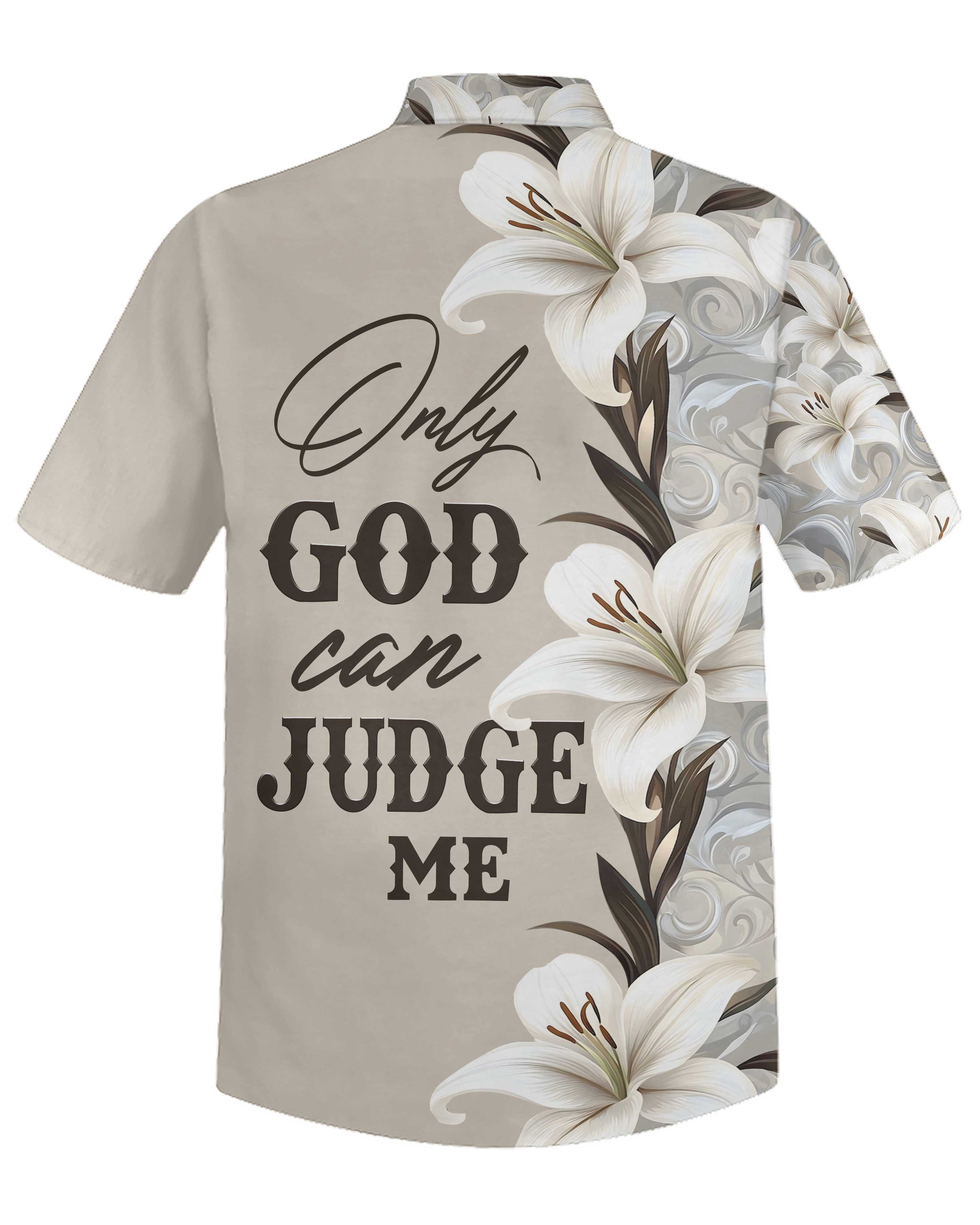Only God Can Judge Me All Over Print Hawaiian T-Shirt