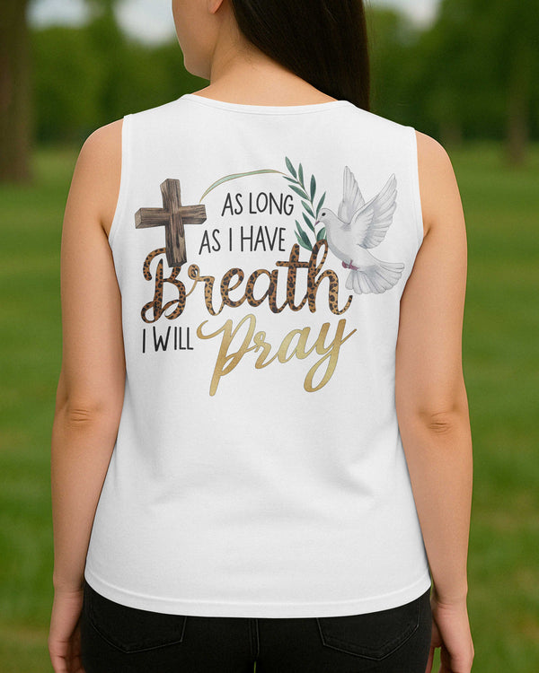 As Long As I Have Breath I Will Pray V-neck Tank Top
