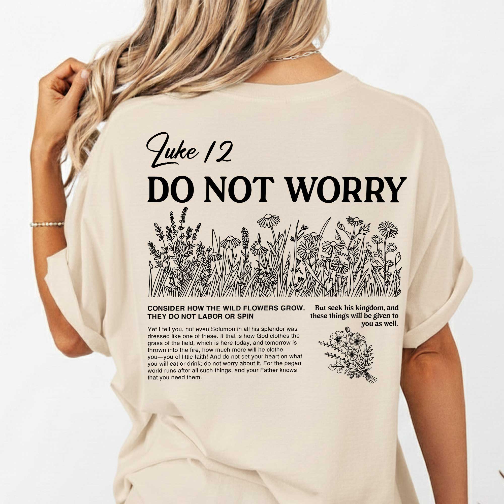 Do Not Worry, Consider How The Wild Flowers Grow T-Shirt