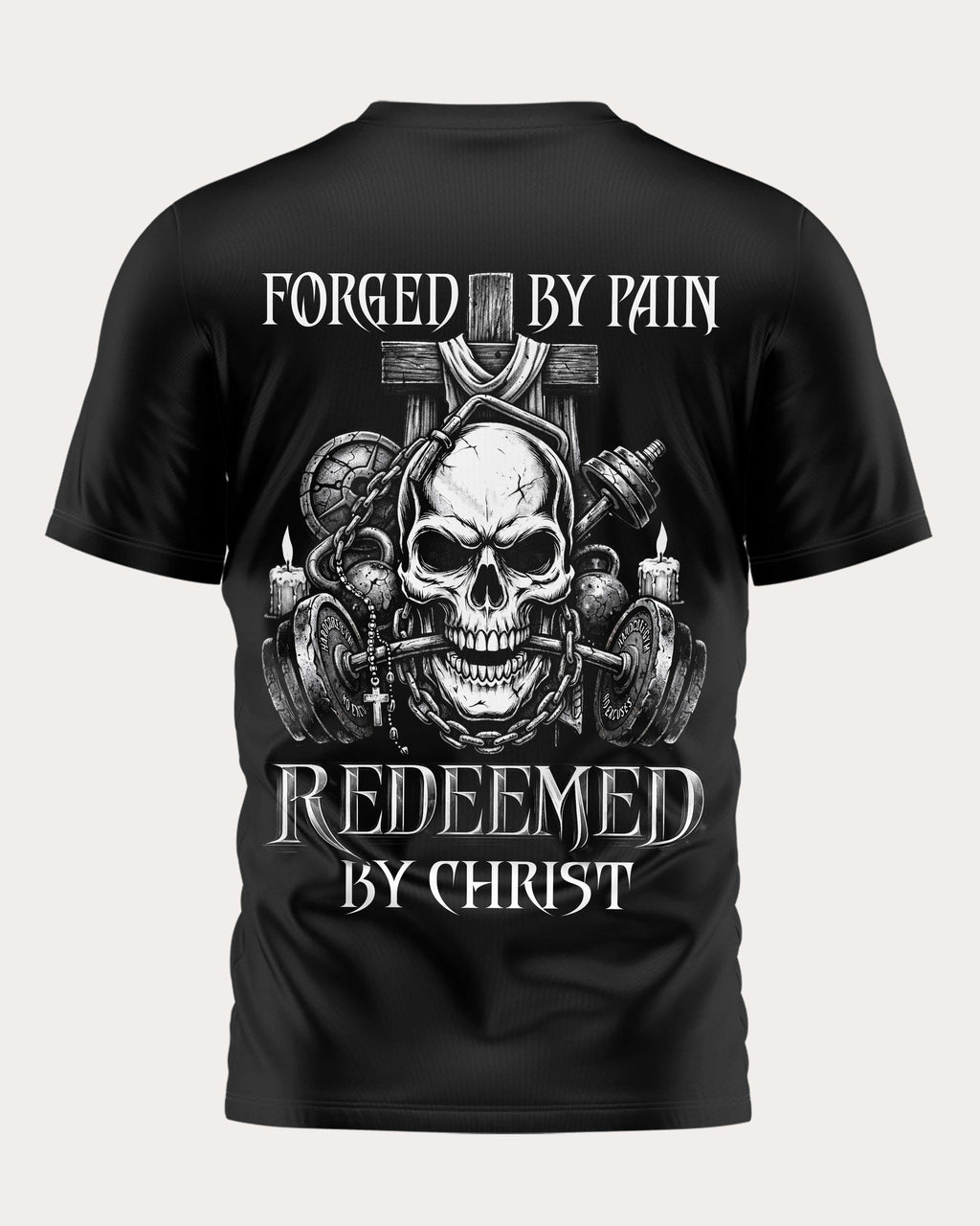 Forged By Pain Redeemed By Christ T-Shirt