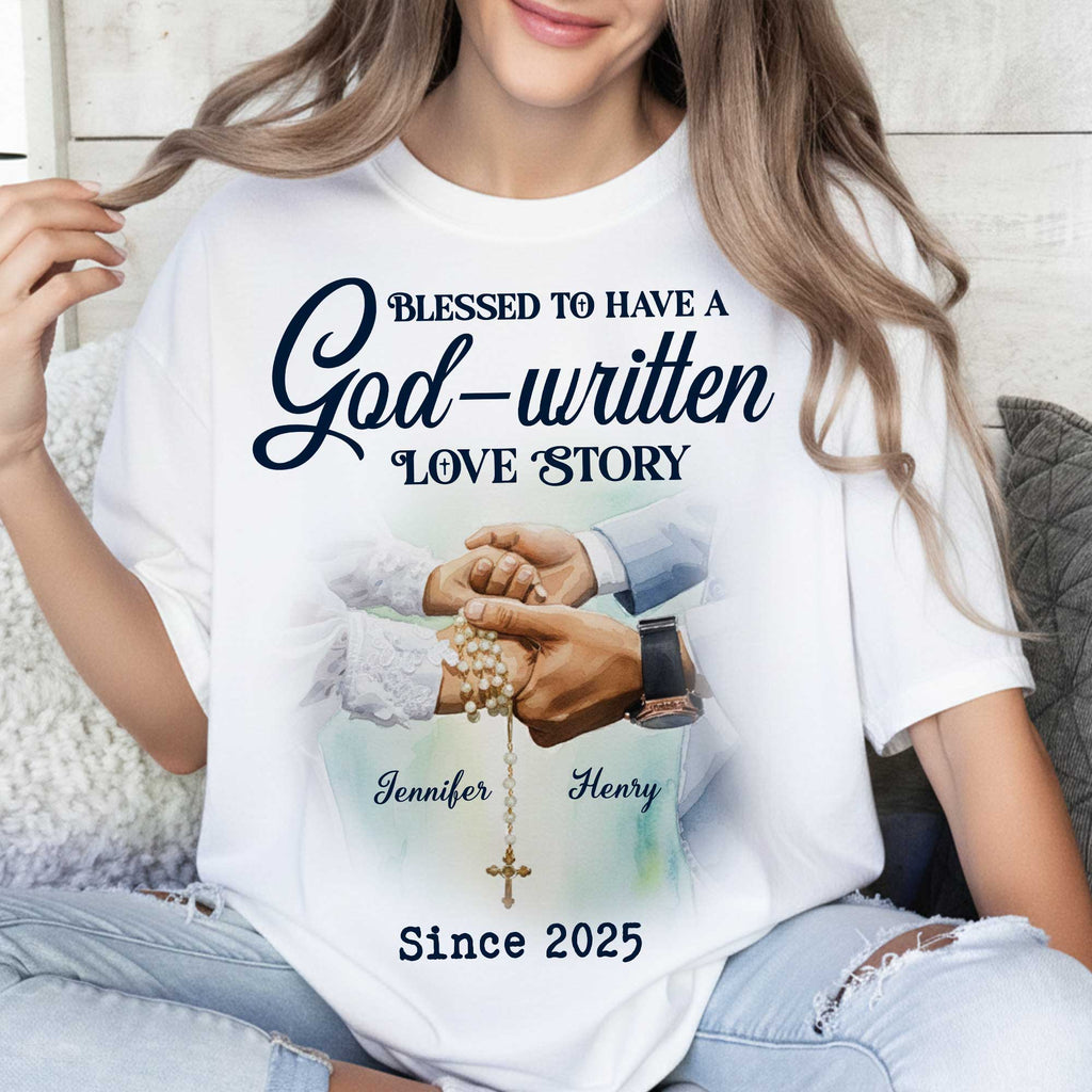 Blessed To Have A God-written Love Story T-Shirt