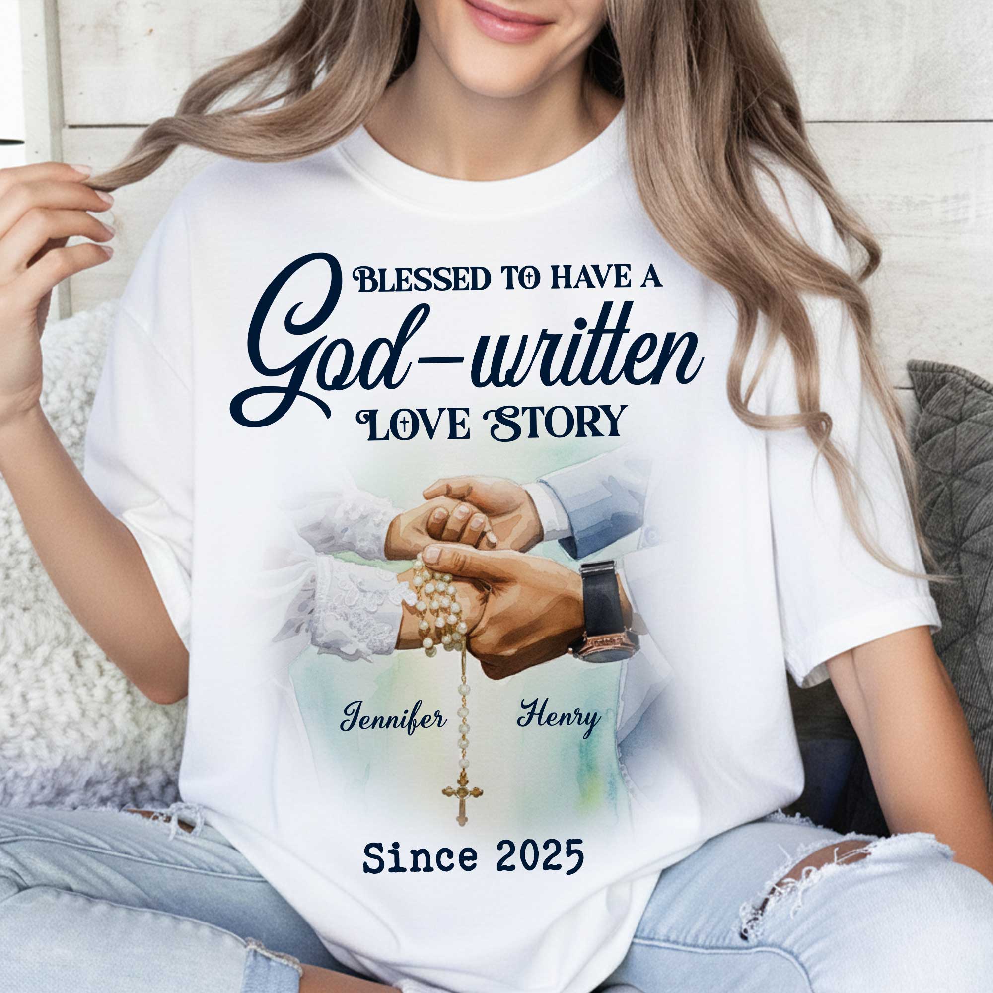Blessed To Have A God-written Love Story T-Shirt