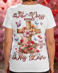 The Cross Reveals The Beauty Of His Love T-Shirt