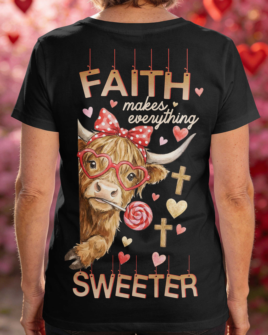 Faith Makes Everything Sweeter T-Shirt