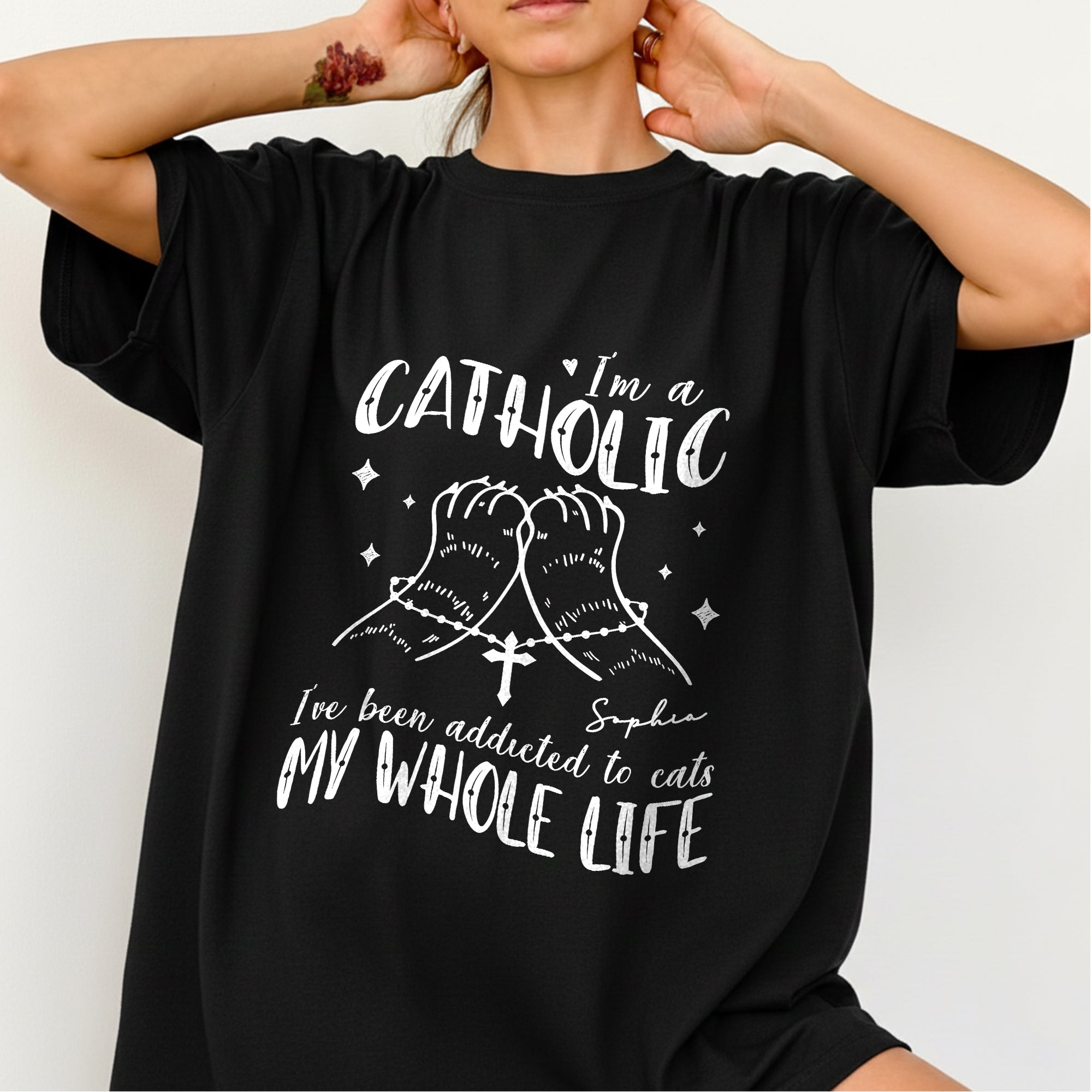 I'm A Catholic I've Been Addicted To Cats My Whole Life T-Shirt