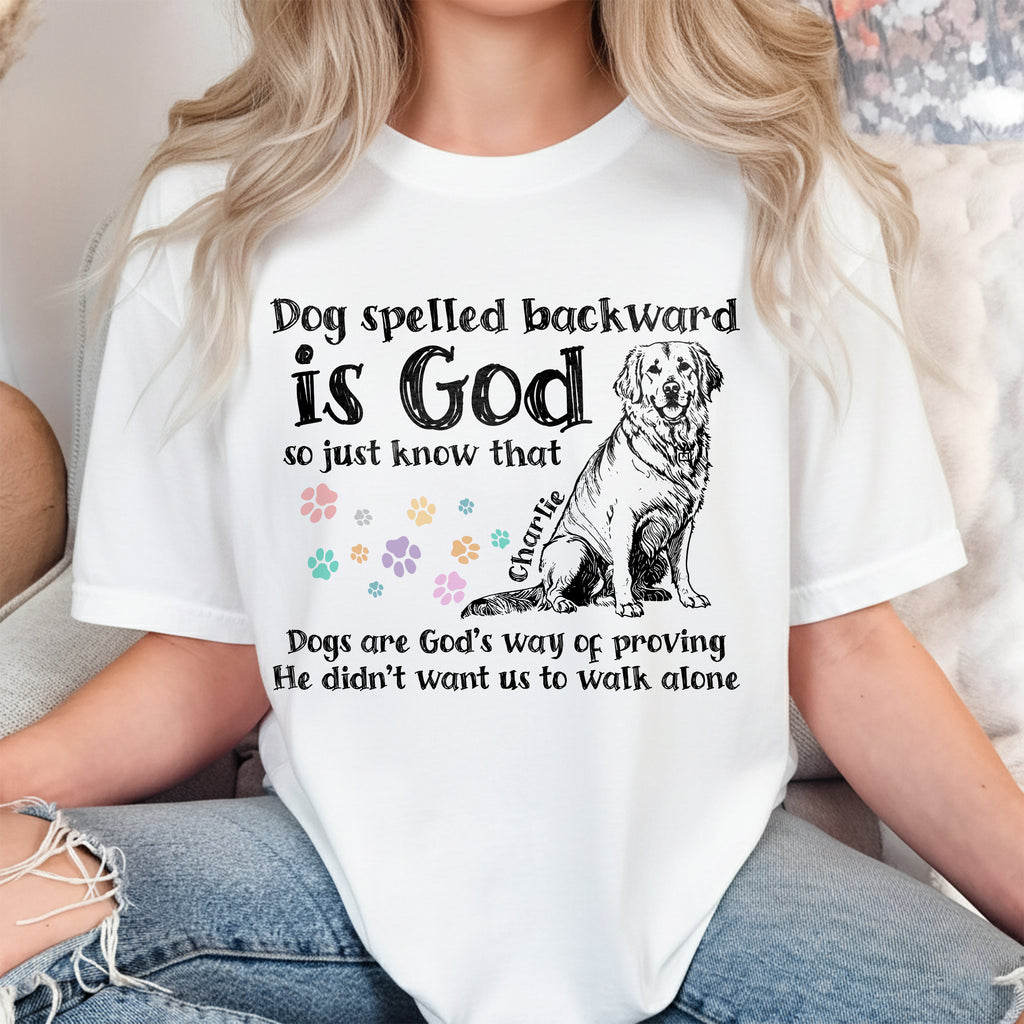 Dog Spelled Backward Is God T-Shirt